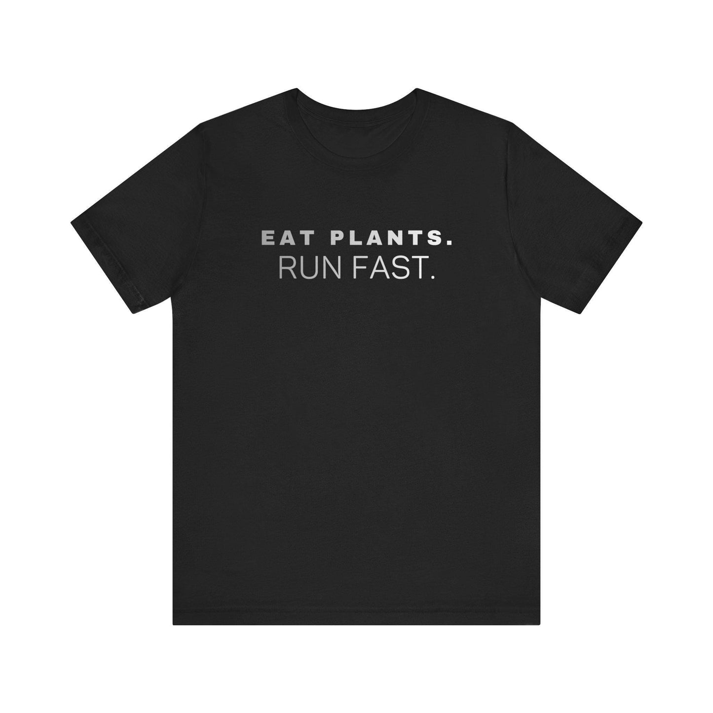 Eat Plants Run Fast T-Shirt, Minimalist Vegan Fitness Tee, Running Lifestyle Top