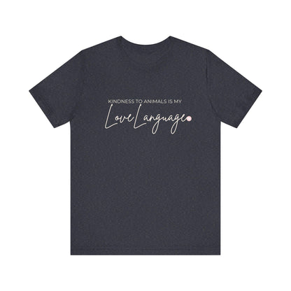 Kindness to Animals Love Language Shirt, Heart Paw Animal Lover Tee