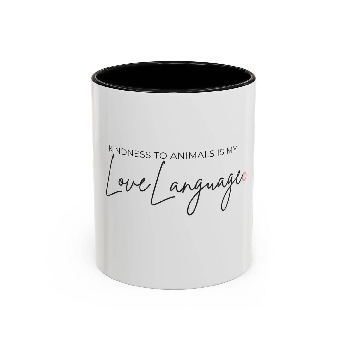 Kindness to Animals is My Love Language Mug | Accent Coffee Mug