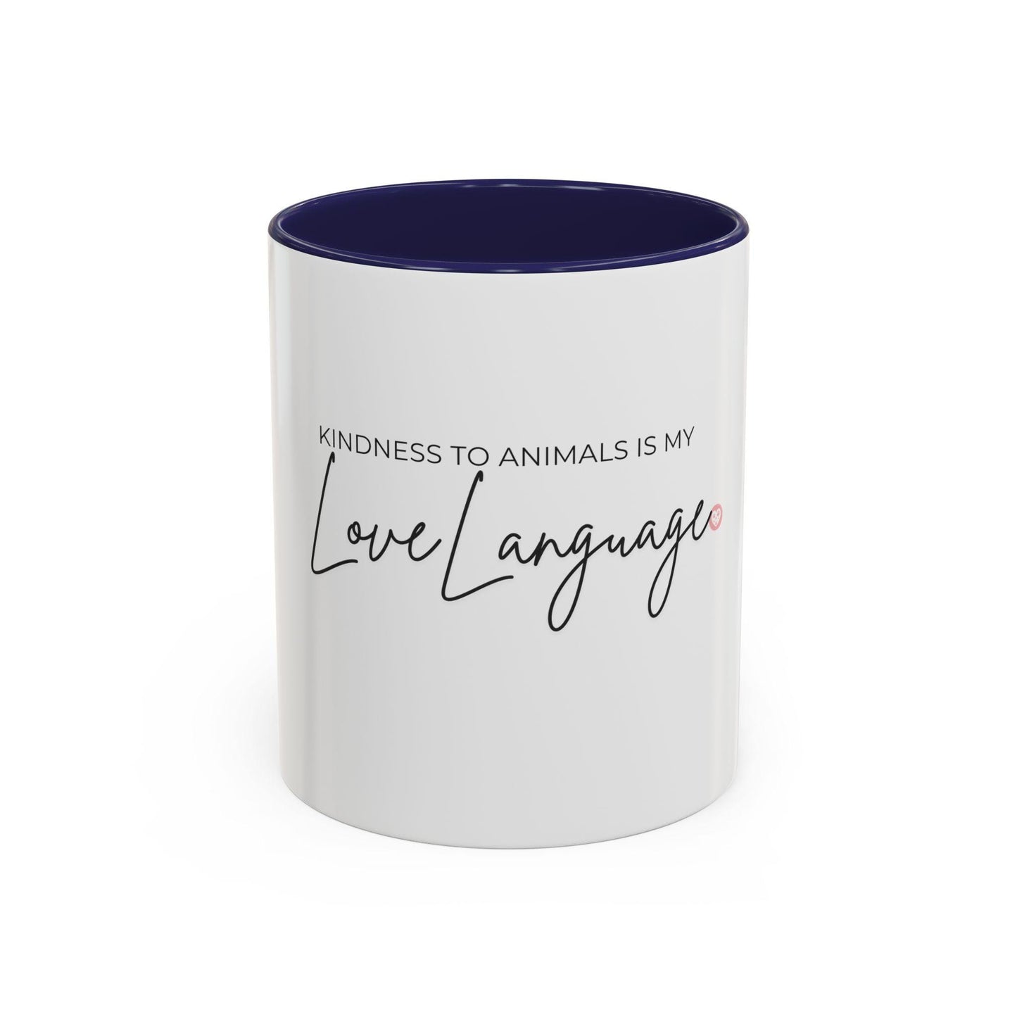 Kindness to Animals is My Love Language Mug | Accent Coffee Mug