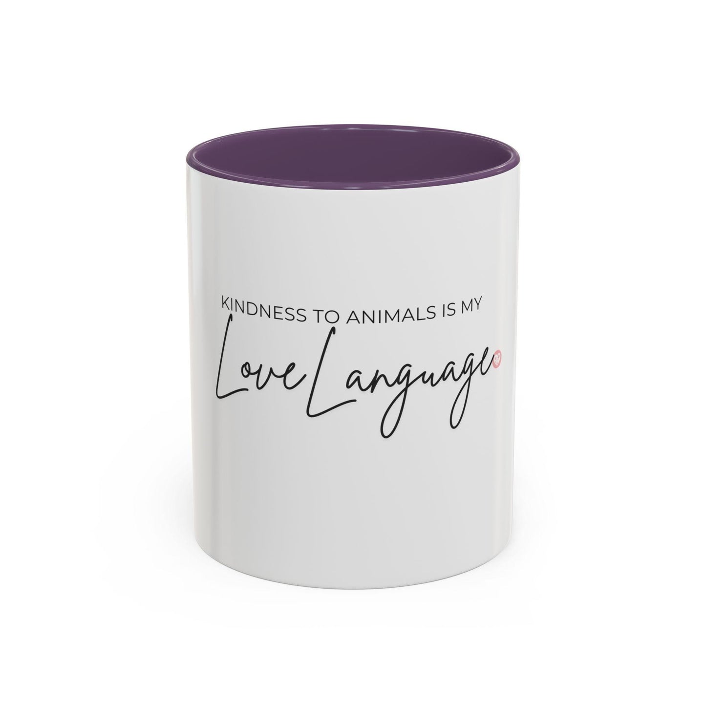 Kindness to Animals is My Love Language Mug | Accent Coffee Mug