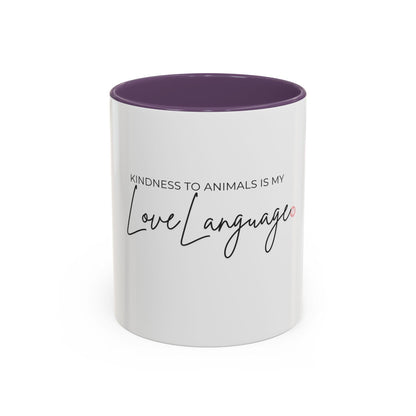 Kindness to Animals is My Love Language Mug | Accent Coffee Mug