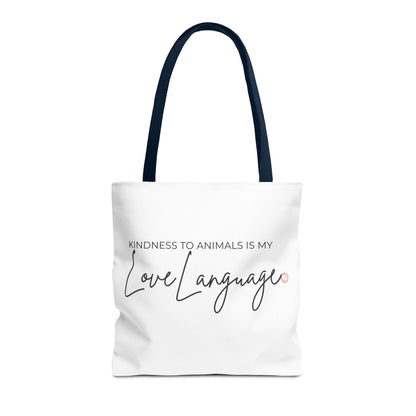 Kindness to Animals Is My Love Language Tote Bag | Animal Lover Quote Tote