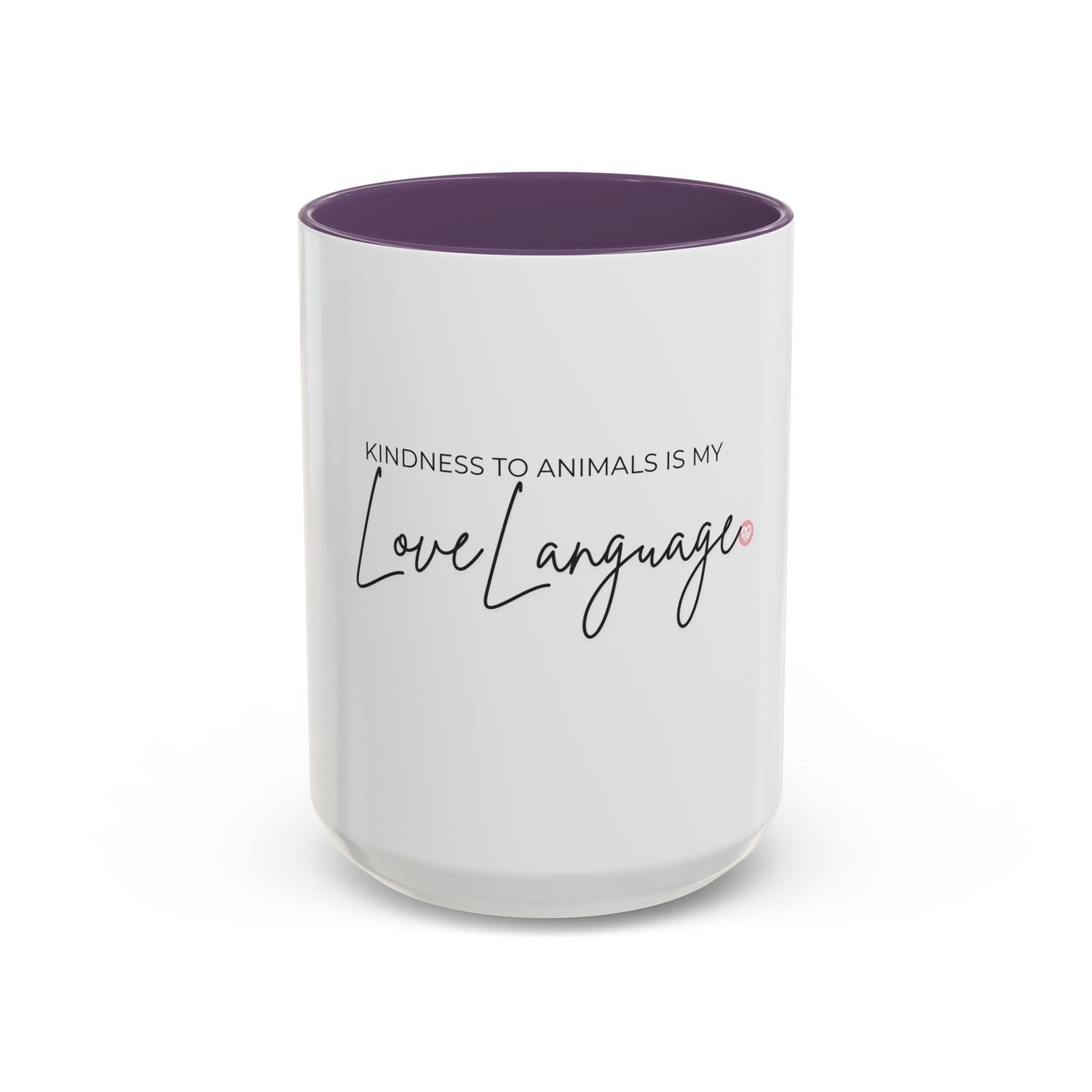 Kindness to Animals is My Love Language Mug | Accent Coffee Mug