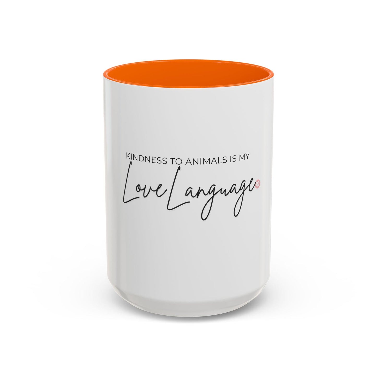 Kindness to Animals is My Love Language Mug | Accent Coffee Mug