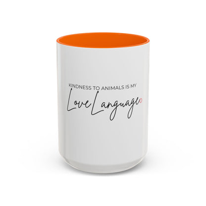 Kindness to Animals is My Love Language Mug | Accent Coffee Mug