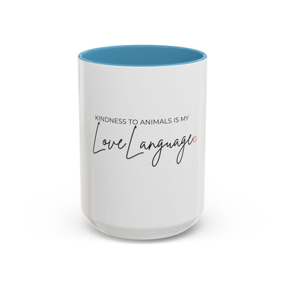 Kindness to Animals is My Love Language Mug | Accent Coffee Mug